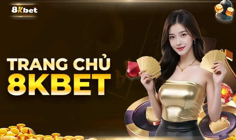 Trang chủ 24 8KBet - Nhà Cái 8K Bet - Nhà Cái Cá Cược Uy Tín Hàng Đầu Tại Thị Trường Việt